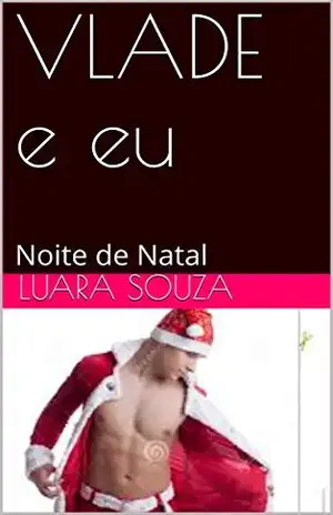 VLADE e eu: Noite de Natal - Luara Souza