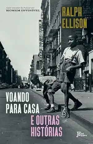 Voando para casa e outras histórias - Ralph Ellison