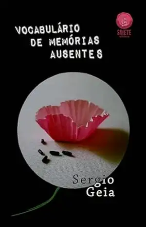 Vocabulário de memórias ausentes – Sergio Geia
