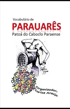 Vocabulário De Parauarês – Carlos Araujo Carujo