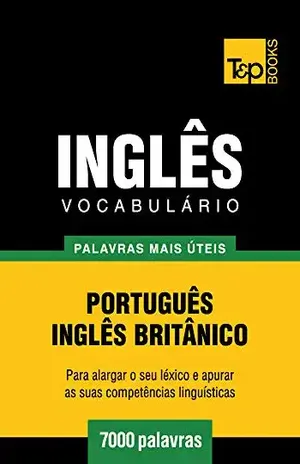 Vocabulário Português–Inglês britânico – 7000 palavras mais úteis – Andrey Taranov