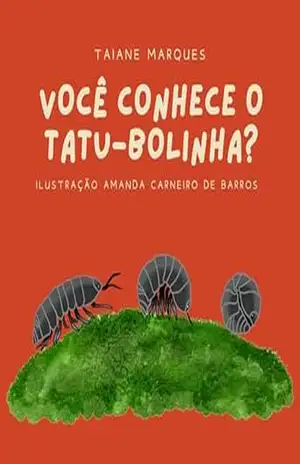 VOCÊ CONHECE O TATU BOLINHA? - TAIANE MARQUES DOS SANTOS