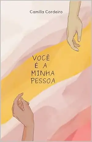 Você é a Minha Pessoa – Camilla  Cordeiro