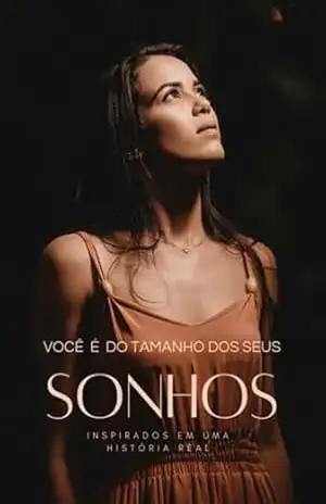 Você É Do Tamanho Dos Seus Sonhos - M.nascimento