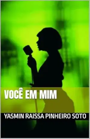 Você Em Mim – Yasmin Raissa Pinheiro Soto