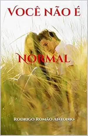 Você não é normal - Rodrigo Romão Antonio