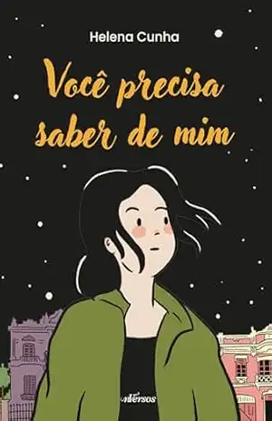 Você precisa saber de mim – Helena Cunha