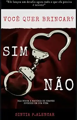VOCÊ QUER BRINCAR? ( SIM OU NÃO) – Sintia P.Alencar