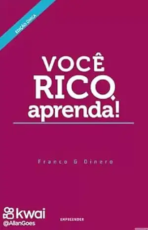 Você Rico, aprenda! – Franco e Dinero Pereira