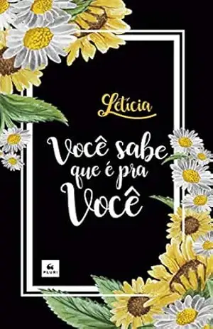 Você sabe que é pra você – Letícia Venâncio