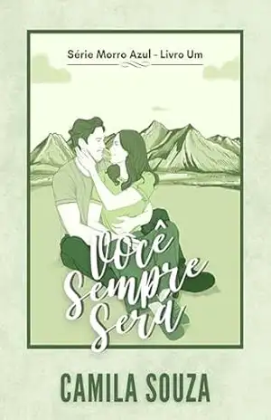 Você Sempre Será (Morro Azul Livro 1) – Camila  Souza
