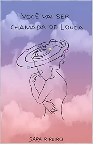 Você Vai Ser Chamada de Louca: Edição Bilíngue Português/Inglês – Sara Ribeiro