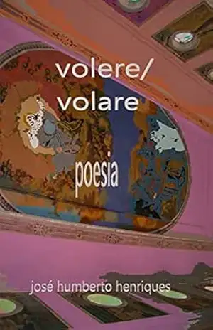 Volere/volare – José Humberto da Silva Henriques