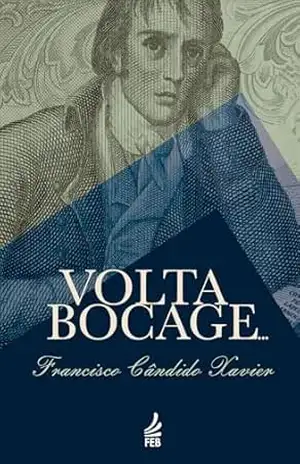 Volta Bocage… – Francisco Cândido Xavier