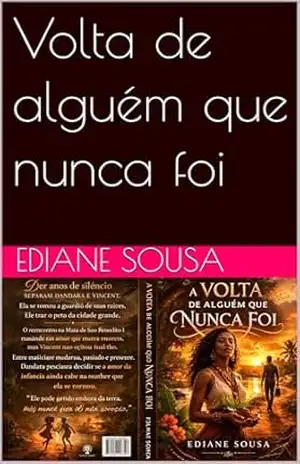 Volta de alguém que nunca foi (A volta de alguém que nunca foi Livro 1) – Ediane Sousa