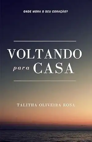 Voltando para casa – Talitha Oliveira Rosa