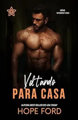 Voltando Para Casa (Whiskey Men Livro 3) – Hope Ford