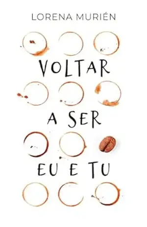 Voltar a ser eu e tu – Lorena Murién