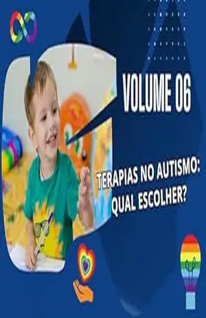 Volume 06 – Terapias no Autismo – Qual escolher?: Saiba Escolher a Terapia (“Guia Definitivo sobre Autismo: Da Teoria à Prática”) – GENI CARDOSO