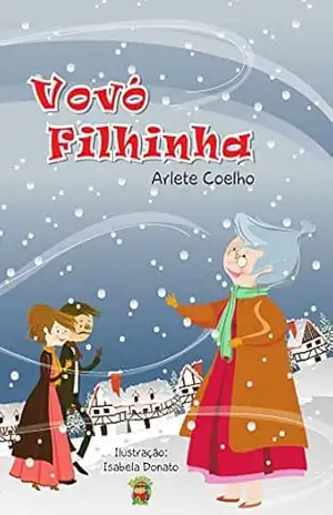 Vovó Filhinha – Arlete  Coelho