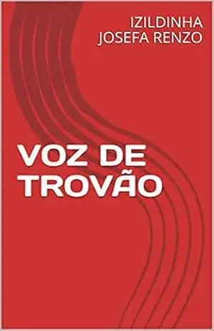 VOZ DE TROVÃO – IZILDINHA JOSEFA RENZO