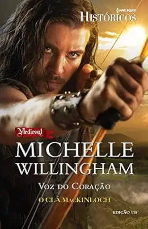 Voz do Coração (Harlequin Históricos Livro 118) – Michelle Willingham