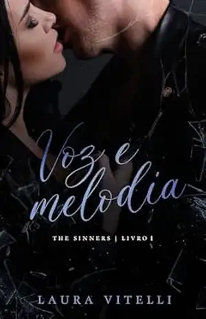 Voz e Melodia (The Sinners Livro 1) – Laura Vitelli