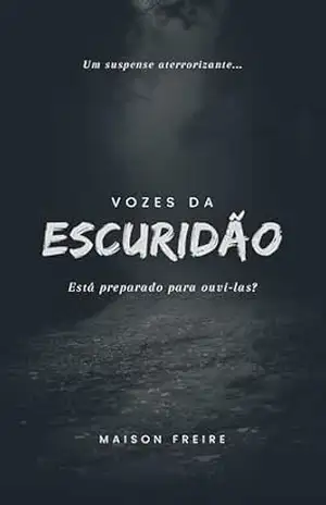 VOZES DA ESCURIDÃO - Renan  Freire Correia
