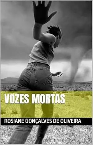 Vozes mortas – Rosiane Gonçalves de Oliveira