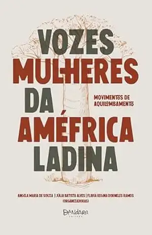 Vozes Mulheres da Améfrica Ladina: Movimentos de aquilombamento – Joselicio Junior