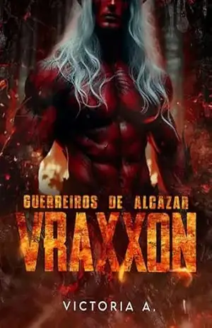 Vraxxon (Guerreiros de Alcazar Livro 1) - Victoria A.