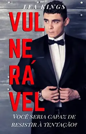 Vulnerável: Você seria capaz de resistir à tentação? - Lea Kings