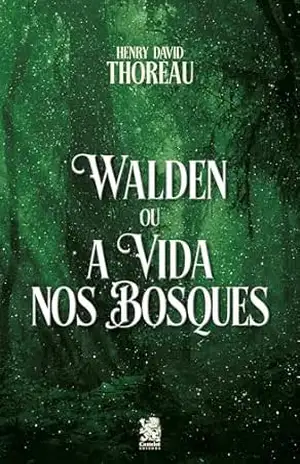 Walden ou A Vida nos Bosques – H. D. Thoreau