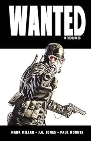 Wanted: O Procurado – Mark Millar