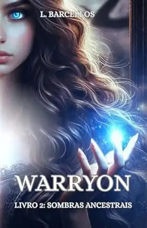 Warryon: Livro 2: Sombras Ancestrais – L. Barcellos