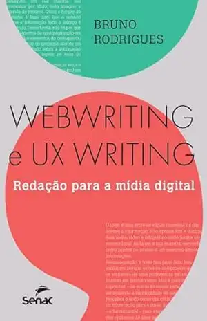 Webwriting e UX writing; Redação para a mídia digital – Bruno Rodrigues