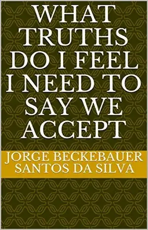 What truths do I feel I need to say we accept - JORGE BECKEBAUER SANTOS DA SILVA