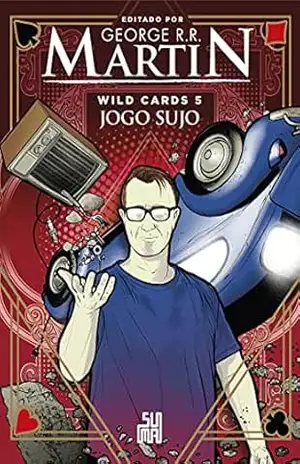 Wild Cards: Jogo sujo – George R. R. Martin