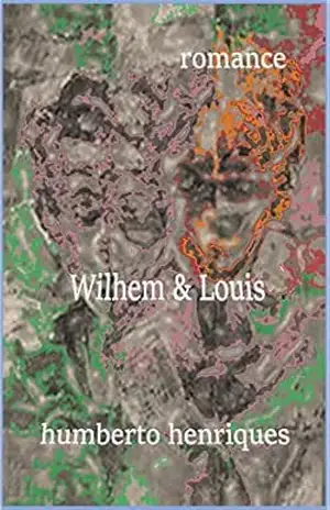 Wilhelm & Louis – José Humberto da silva Henriques