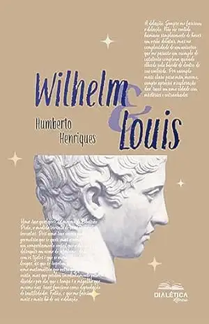 Wilhelm & Louis – Humberto Henriques