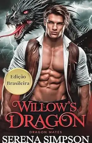Willow's Dragon: Parceiros destinados dos dragões - Serena Simpson