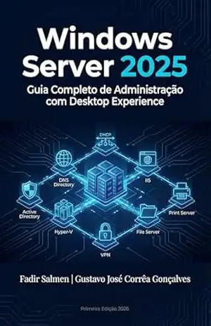 Windows Server 2025: Guia Completo de Administração com Desktop Experience – Fadir Salmen