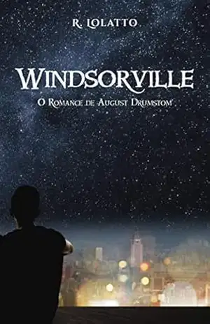 Windsorville – O Romance de August Durmstrang – Rodiney Lolatto