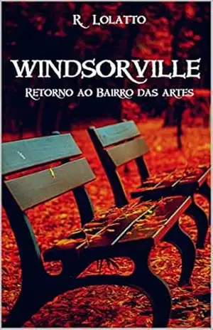 Windsorville – Retorno ao Bairro das Artes – Rodiney Lolatto