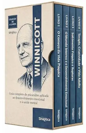 Winnicott Descomplicado – 4 Livros – Guia completo de psicanálise aplicada ao desenvolvimento emocional e à saúde mental: Introdução prática à psicologia do vínculo e formação da personalidade – Sináptica