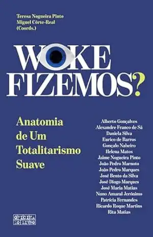 Woke Fizemos? – Vários Autores