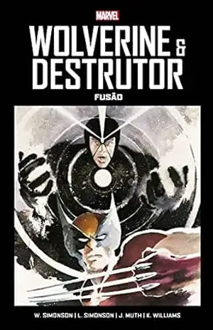 Wolverine e Destrutor: Fusão: Marvel Vintage – Rodrigo Oliveira