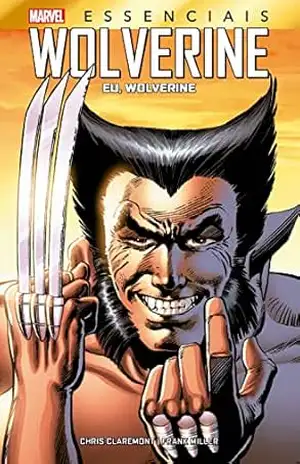 Wolverine: Eu, Wolverine: Marvel Essenciais – Chris Claremont