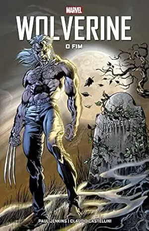 Wolverine: O Fim: Marvel Vintage - Paul Jenkins