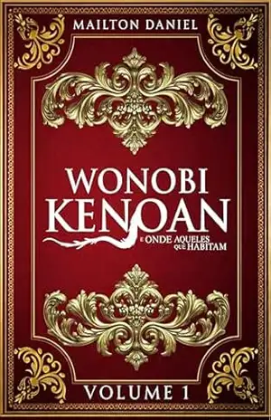Wonobi Kenoan: e Onde Aqueles que Habitam – Mailton Daniel